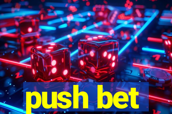 push bet